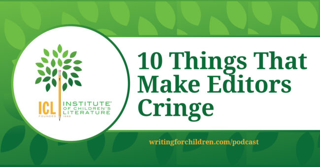 10 Things That Make Editors Cringe Episode 187