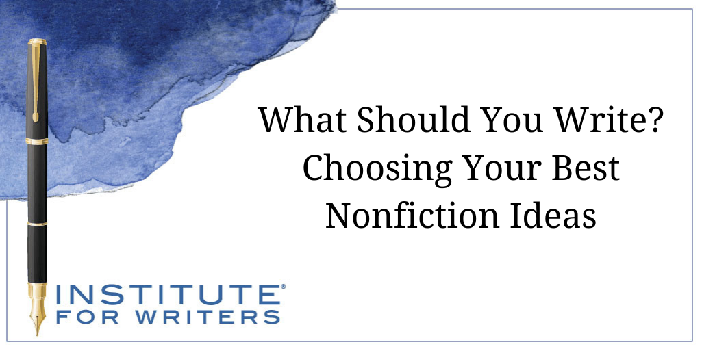 41321-IFW-What-Should-You-Write-Choosing-Your-Best-Nonfiction-Ideas