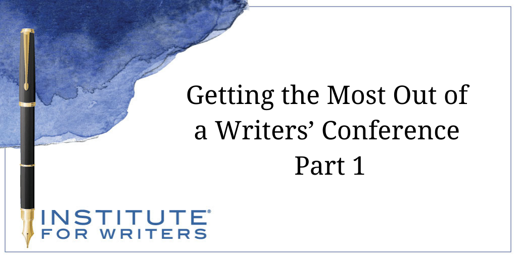 06-22-21-IFW-Getting-the-Most-Out-of-a-Writers-Conference-Part-1