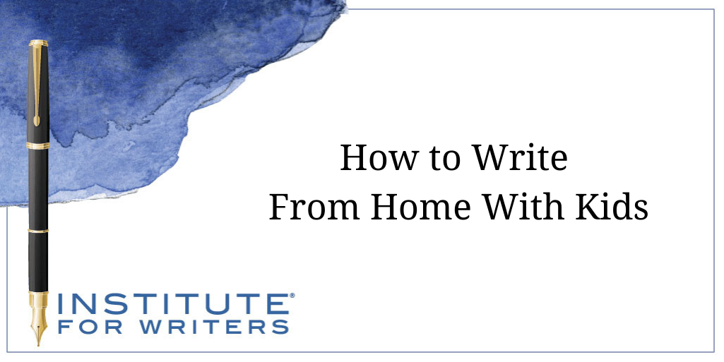 11.17-IFW-How-to-Write-From-Home-With-Kids