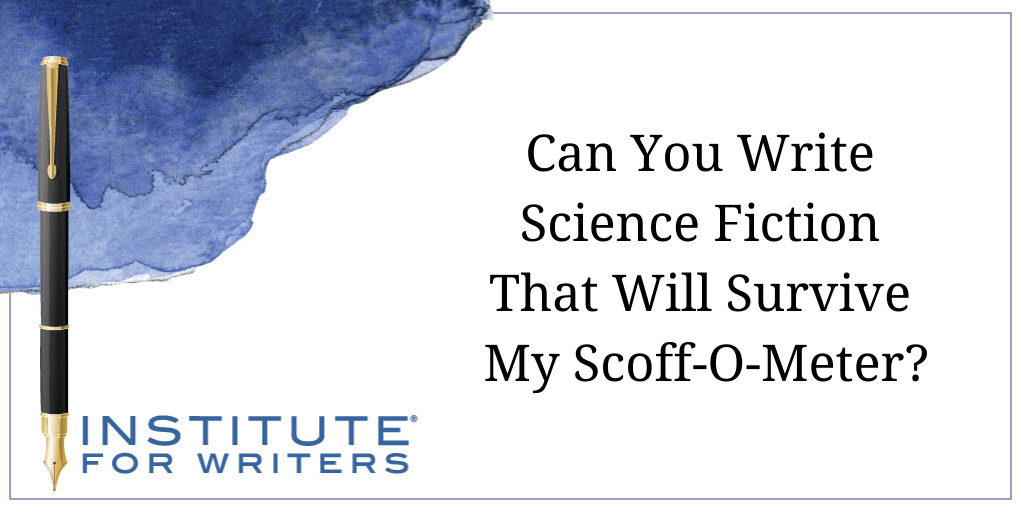 2.18-IFW-Can-You-Write-Science-Fiction-That-Will-Survive-My-Scoff-O-Meter