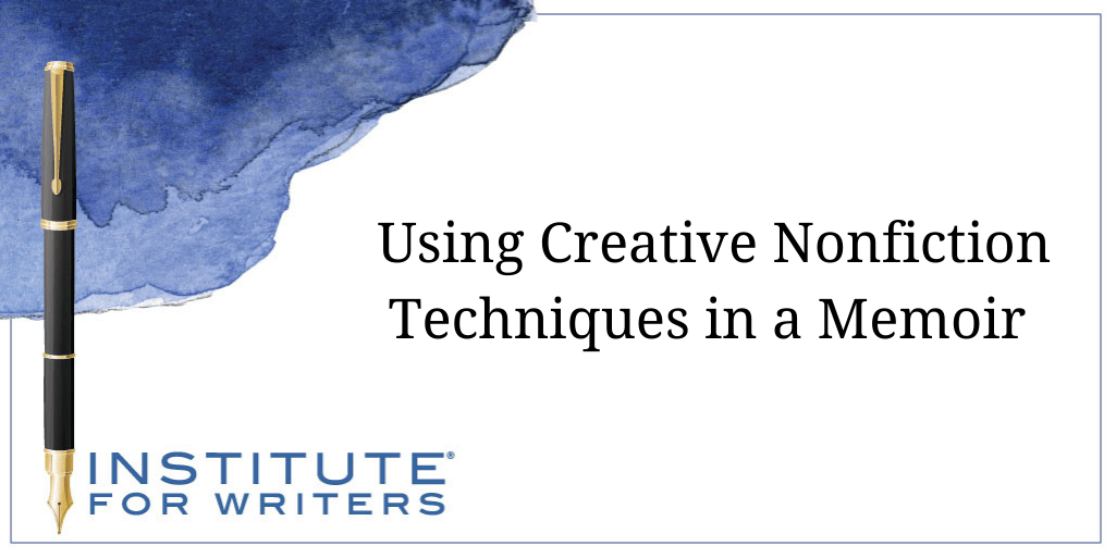 Using Creative Nonfiction Techniques In A Memoir Ifw