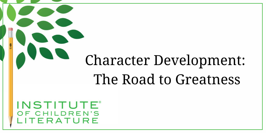 5-31-18-ICL-Character-Development-The-Road-to-Greatness