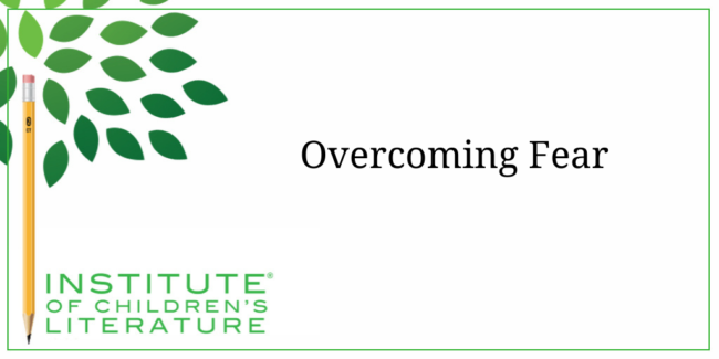 7.25.19-ICL-Overcoming-Fear