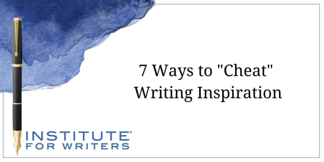 8.17-IFW-7-Ways-to-Cheat-Writing-Inspiration