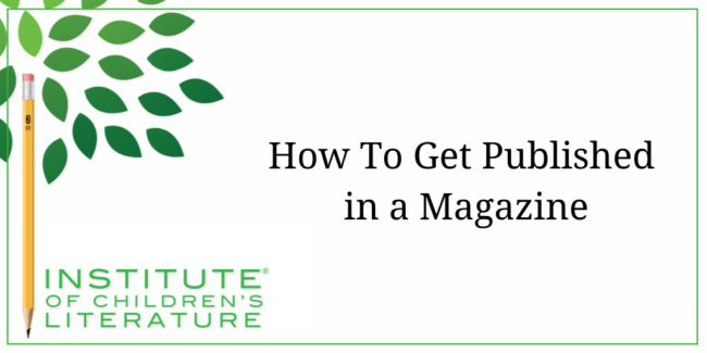 8.29.19-ICL-How-to-Get-Published-in-a-Magazine