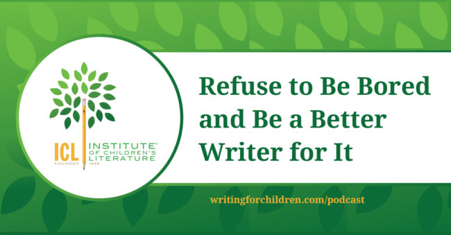 Refuse-to-Be-Bored-and-Be-a-Better-Writer-for-It-episode-50