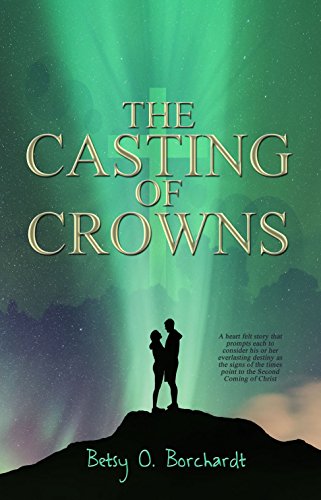 The-Casting-of-Crowns-by-Betsy-Borchardt