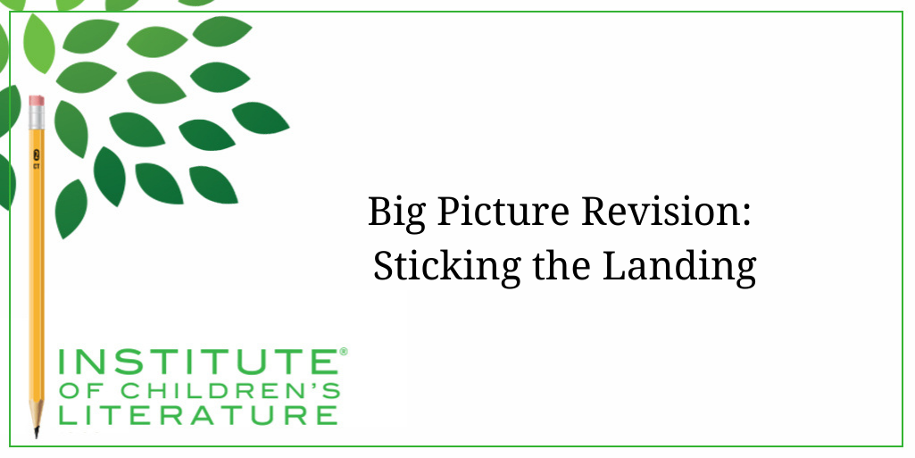 Big Picture Revision Sticking the Landing