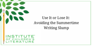 Avoiding the Summertime Writing Slump