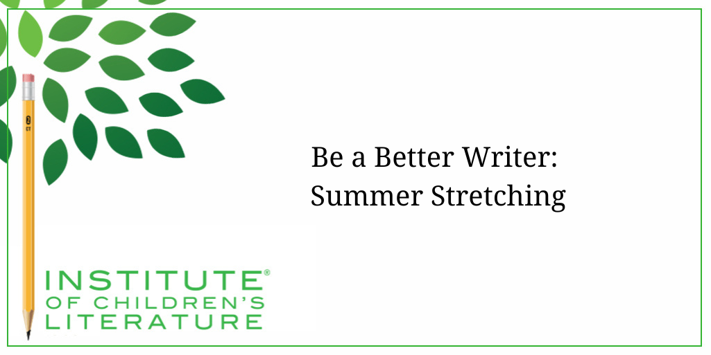 Be a Better Writer Summer Stretching
