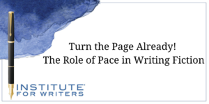 The Role of Pace in Writing Fiction