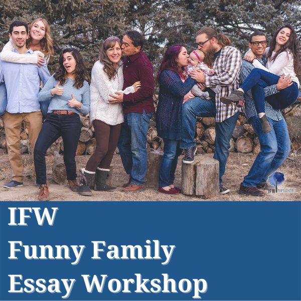 IFW-My-Funny-Family-Personal-Essay-Workshop-Square