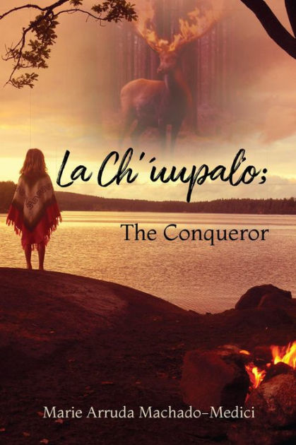 La-Ch-uupalo-The-Conqueror-by-Marie-Arruda-Machado-Medici