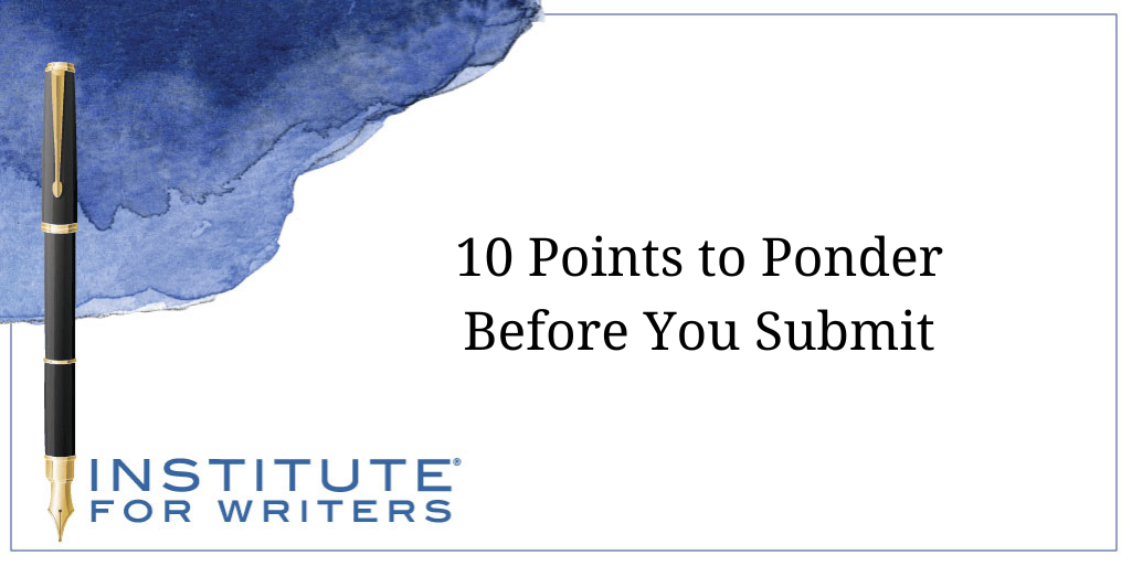10 Points to Ponder Before You Submit