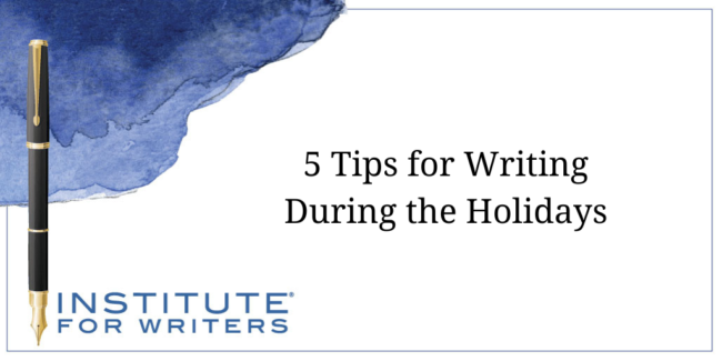 5 Tips for Writing During the Holidays