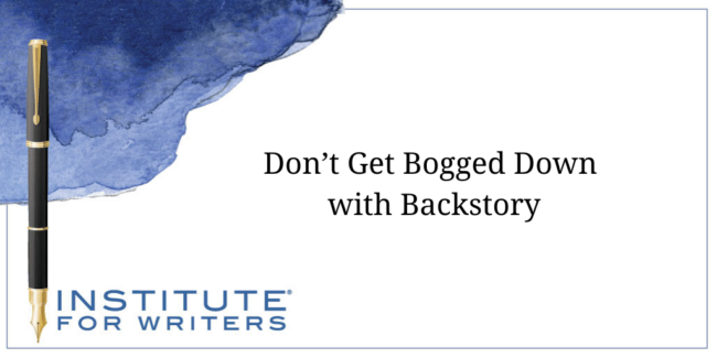 Donâ€™t Get Bogged Down with Backstory
