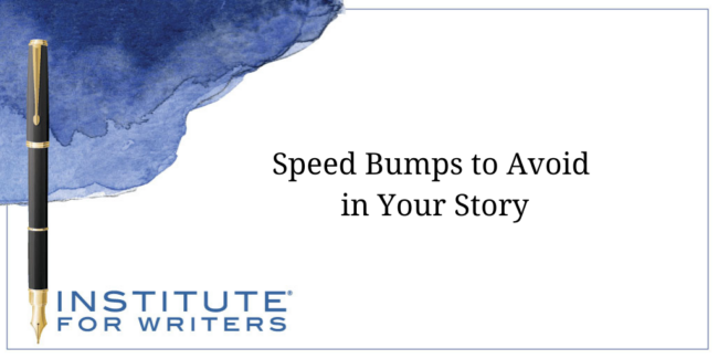 Speed Bumps to Avoid in Your Story