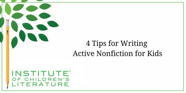 4 Tips for Writing Active Nonfiction for Kids