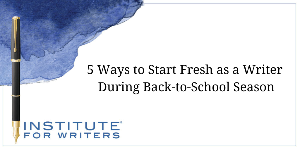 5 Ways to Start Fresh as A Writer During Back-to-School Season CORRECTED