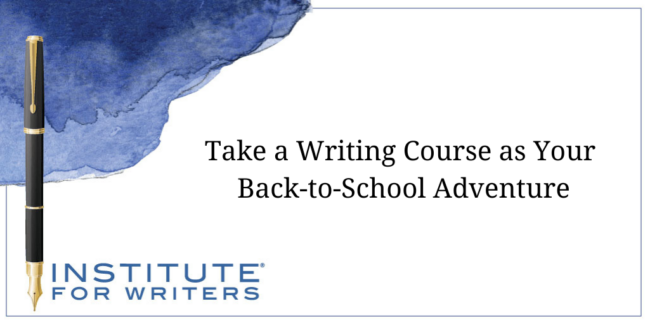 Take a Writing Course as Your Back-to-School Adventure