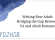 Writing New Adult: Bridging the Gap Between YA and Adult Romance