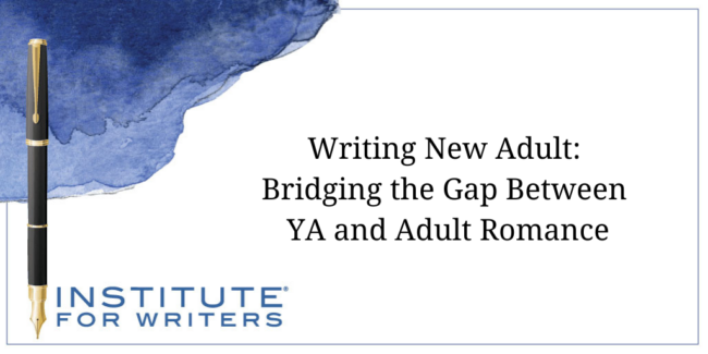 Writing New Adult: Bridging the Gap Between YA and Adult Romance