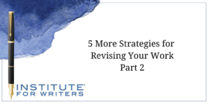 5 More Strategies for Revising Your Work Part 2