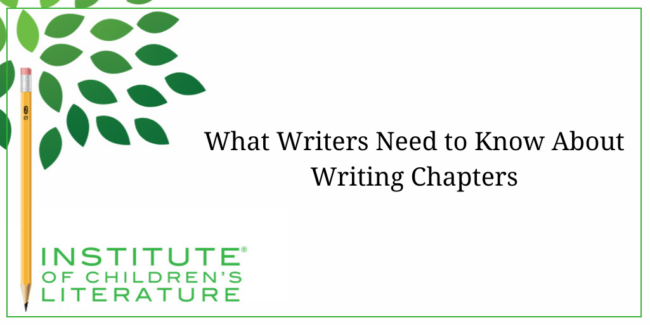 What Writers Need to Know About Writing Chapters
