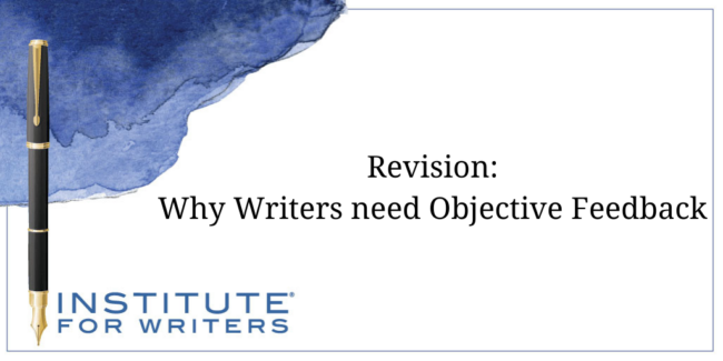 Revision Why Writers need Objective Feedback