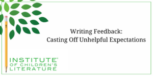 Writing Feedback Casting Off Unhelpful Expectations
