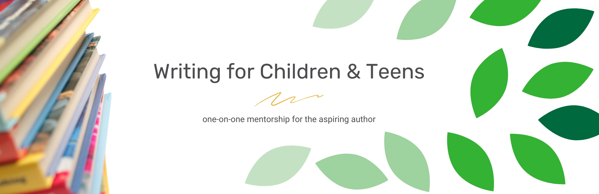 Writing for Children & Teens. One-on-one mentorship for the aspiring author. Start today by submitting a writing sample!
