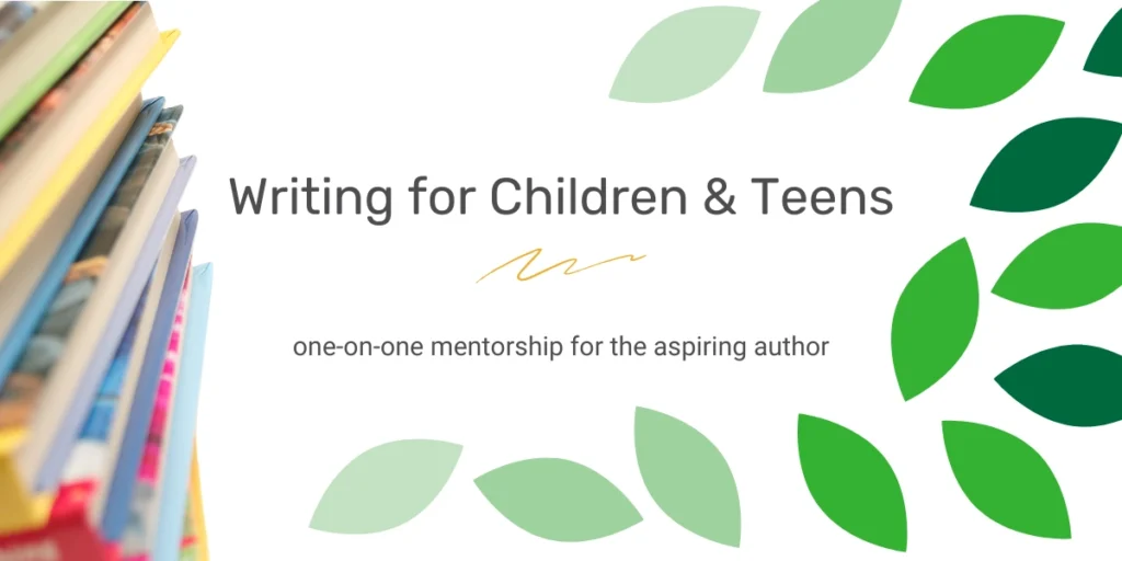 Writing for Children & Teens. One-on-one mentorship for the aspiring author. Start today by submitting a writing sample!