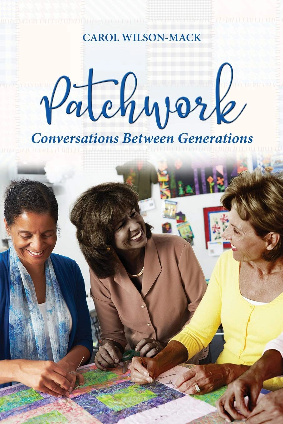 Patchwork by Carol Wilson Mack
