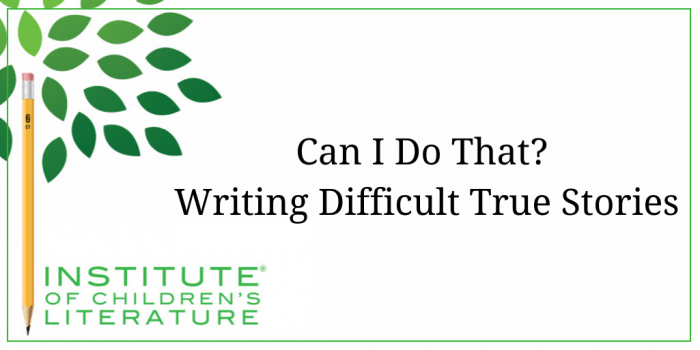 06.17.21-ICL-Writing-Difficult-True-Stories