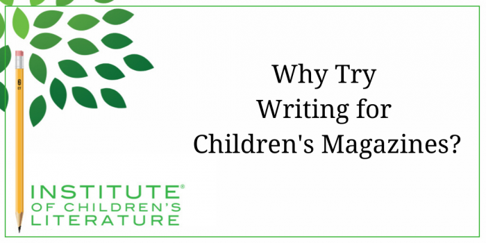 5.6.21 ICL Why Try Writing for Childrens Magazines