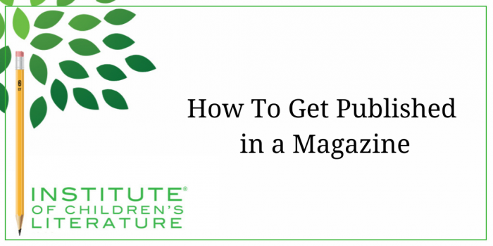 8.29.19-ICL-How-to-Get-Published-in-a-Magazine